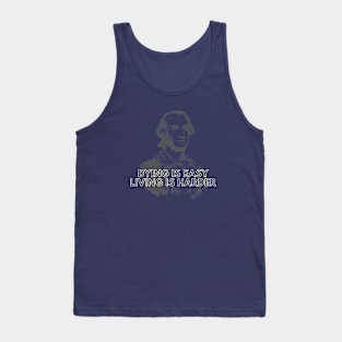 Dying is Easy, Living is Harder Tank Top